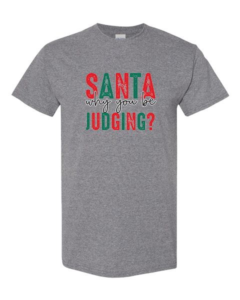 Santa why you be judging 2 ?