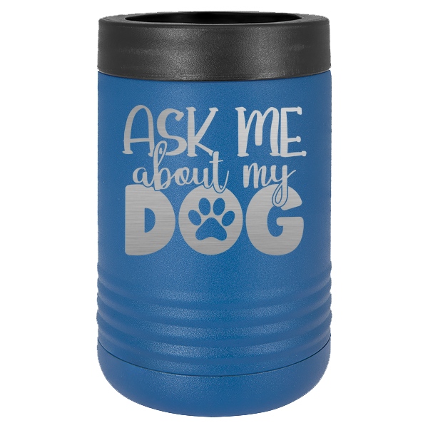 Ask me about my dog.