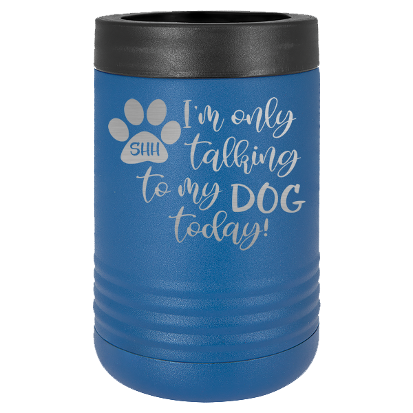 I'm only talking to me dog today.