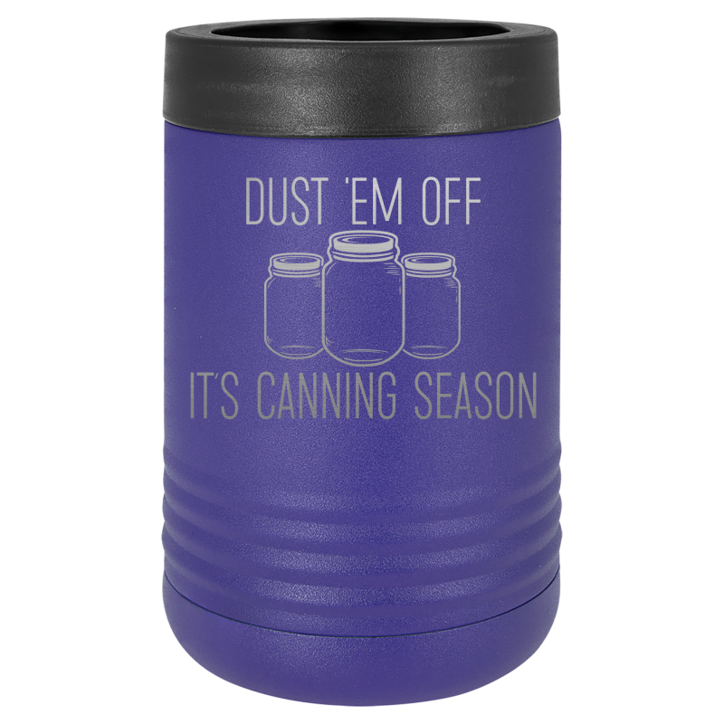 Dust 'Em Off, It's Canning Season