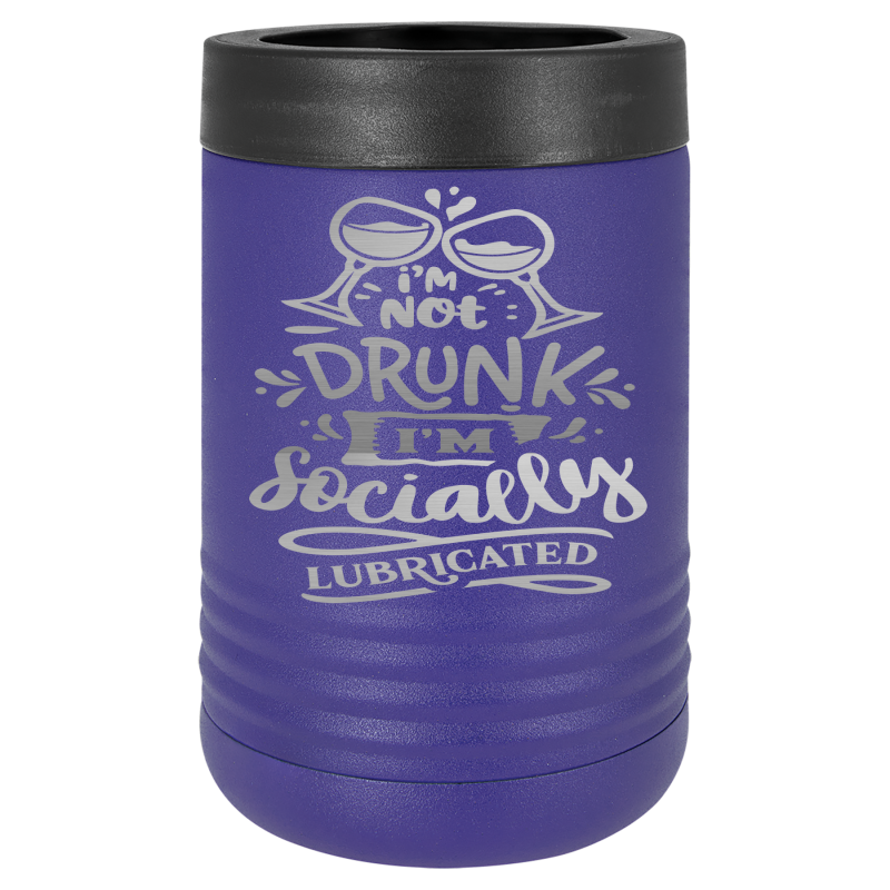 I'm not drunk, I'm socially lubricated.