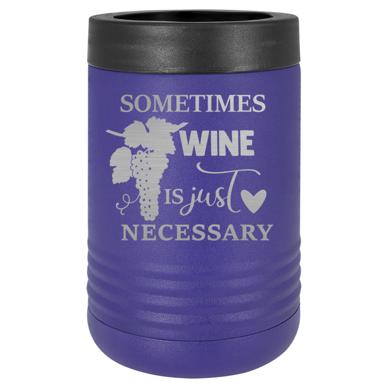 Sometimes wine is just necessary.