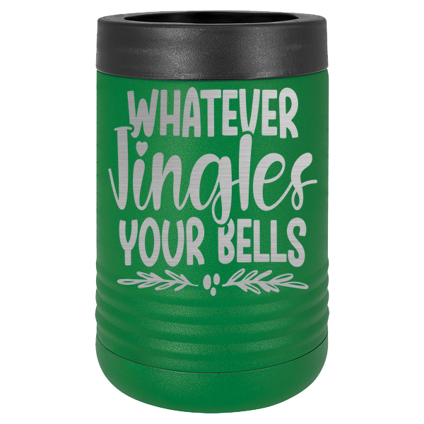 Whatever jingles your bells.
