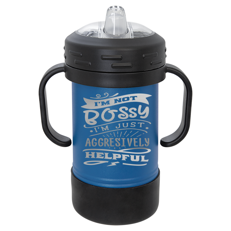 I'm not bossy, I just have better ideas.