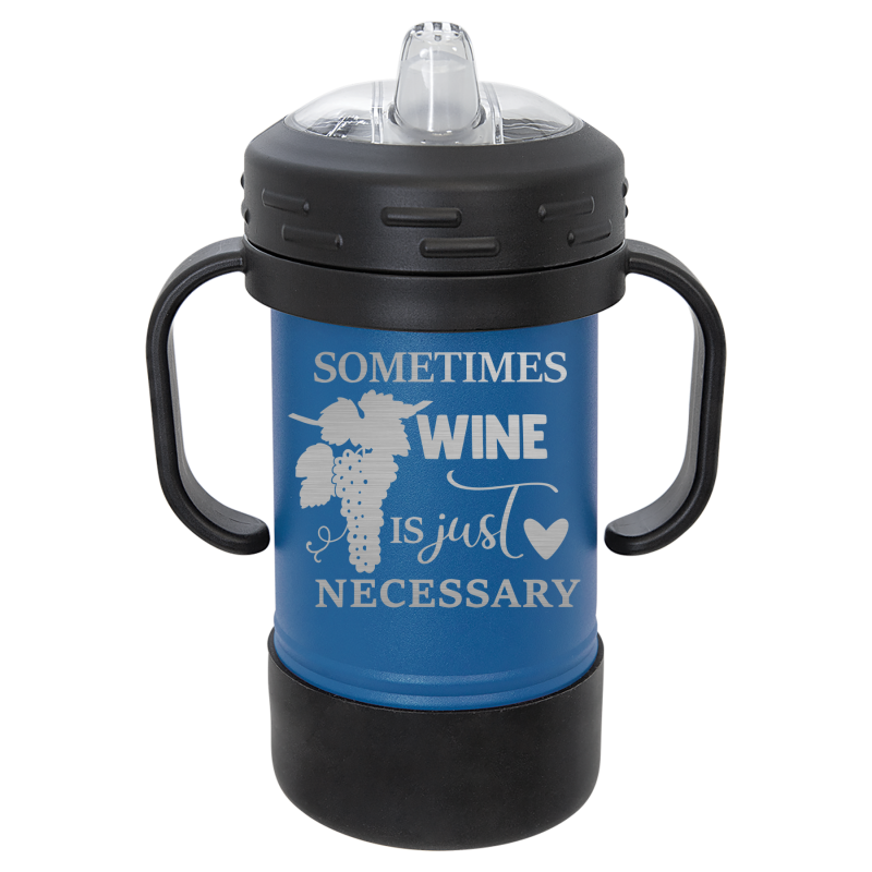 Sometimes wine is just necessary.