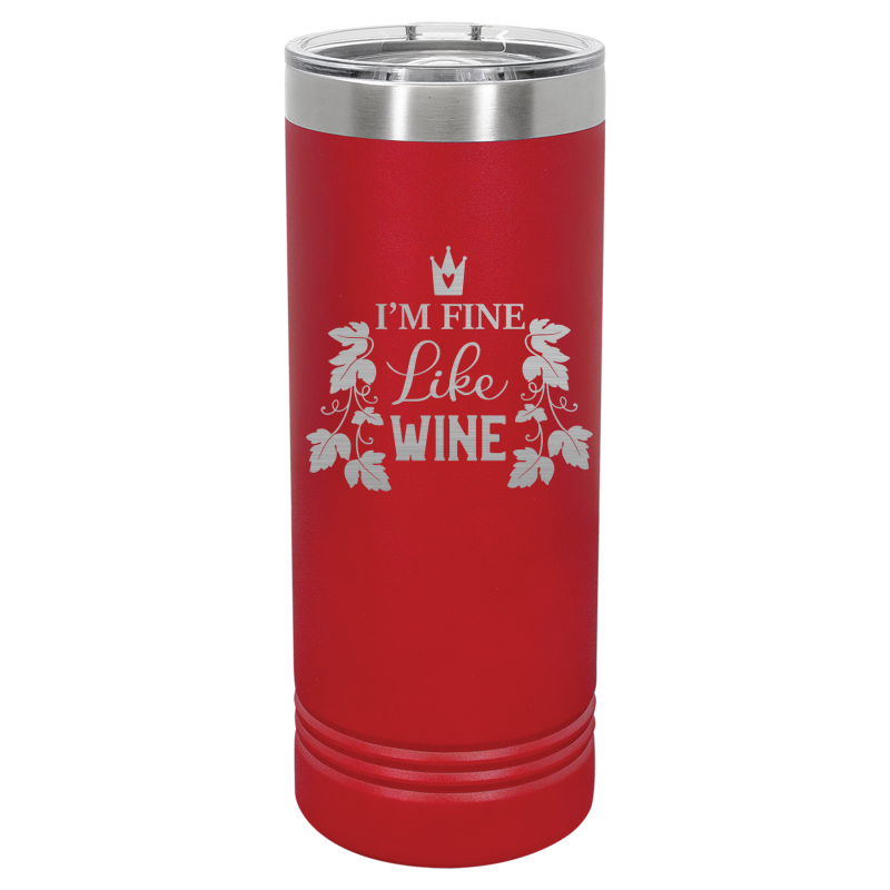I'm fine like wine.