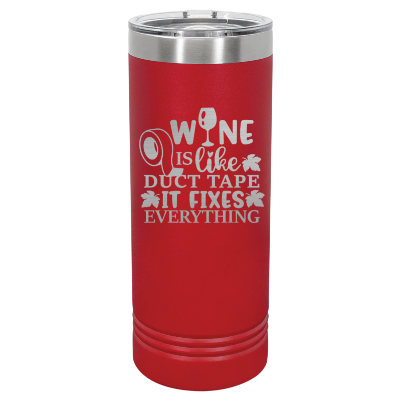 Wine is like duct tape, it fixes everything.