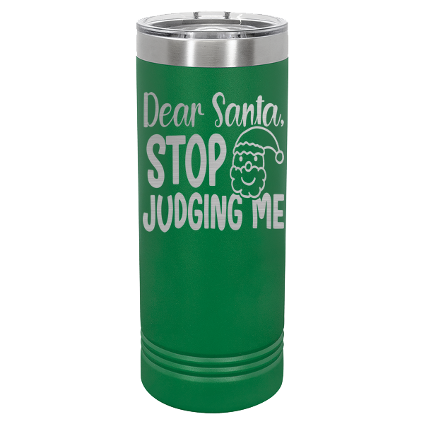 Dear Santa stop judging me 2.