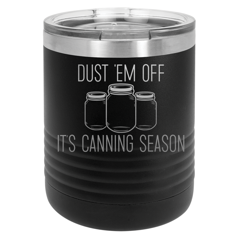 Dust 'Em Off, It's Canning Season