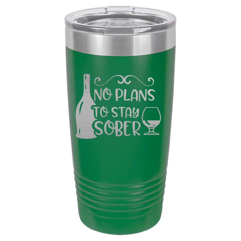 No plans to stay sober.