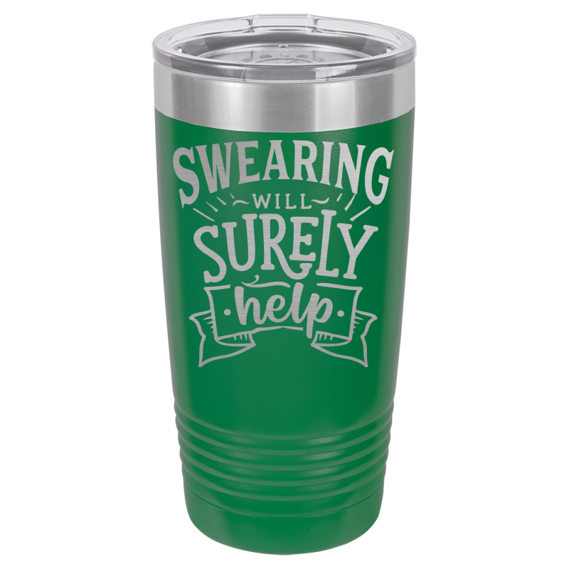 Swearing will surely help.