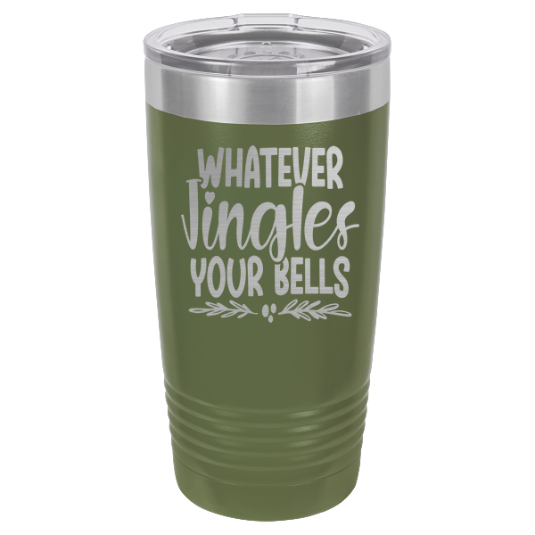 Whatever jingles your bells.
