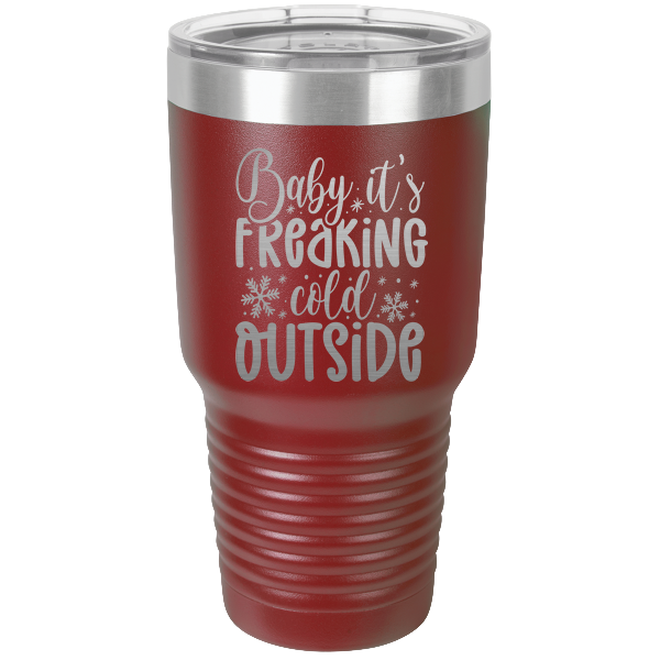Baby it's freaking cold outside