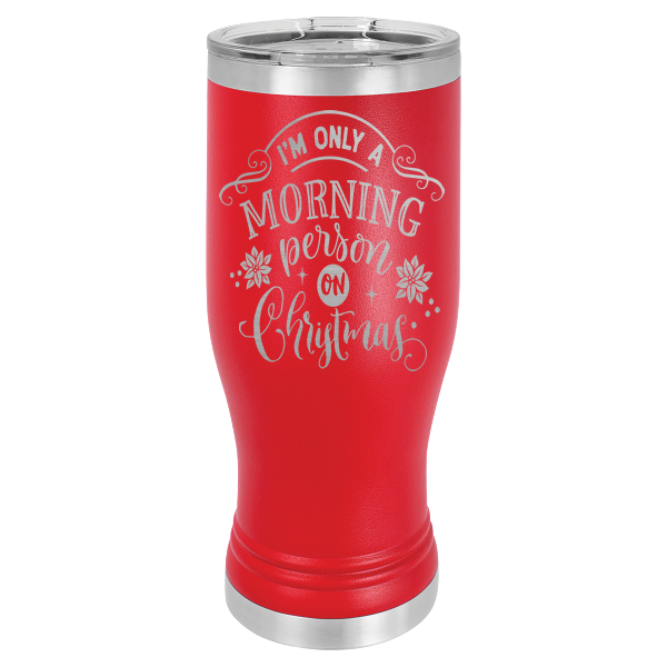 I'm only a morning person on Christmas.