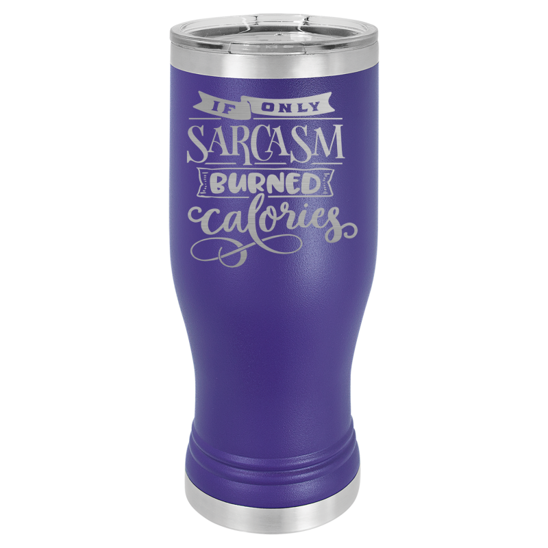 If only sarcasm burned calories.