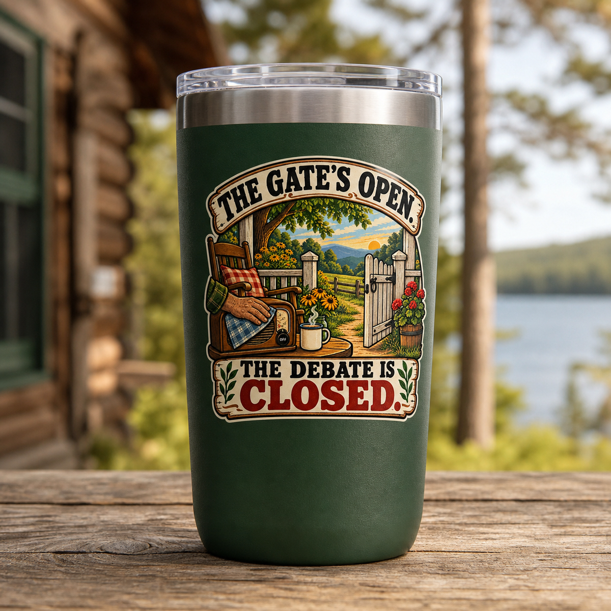 The Gate's Open The Debate Is Closed 20oz Polar Camel Tumbler in Dark Green