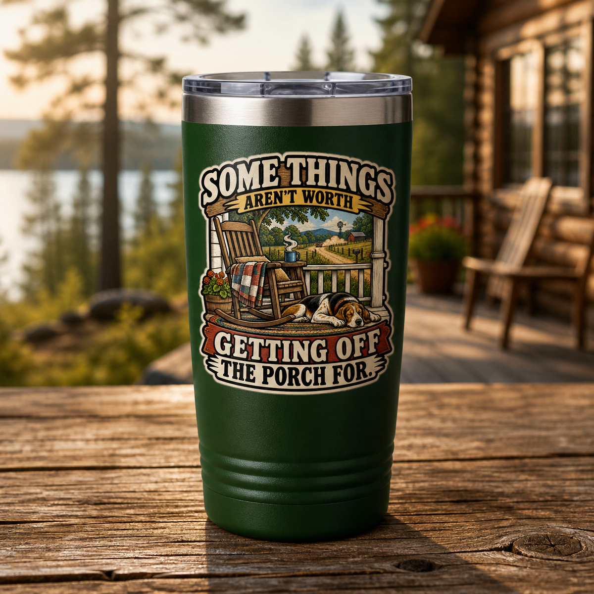 Not Worth Getting Off the Porch 20oz Polar Camel Tumbler in Dark Green