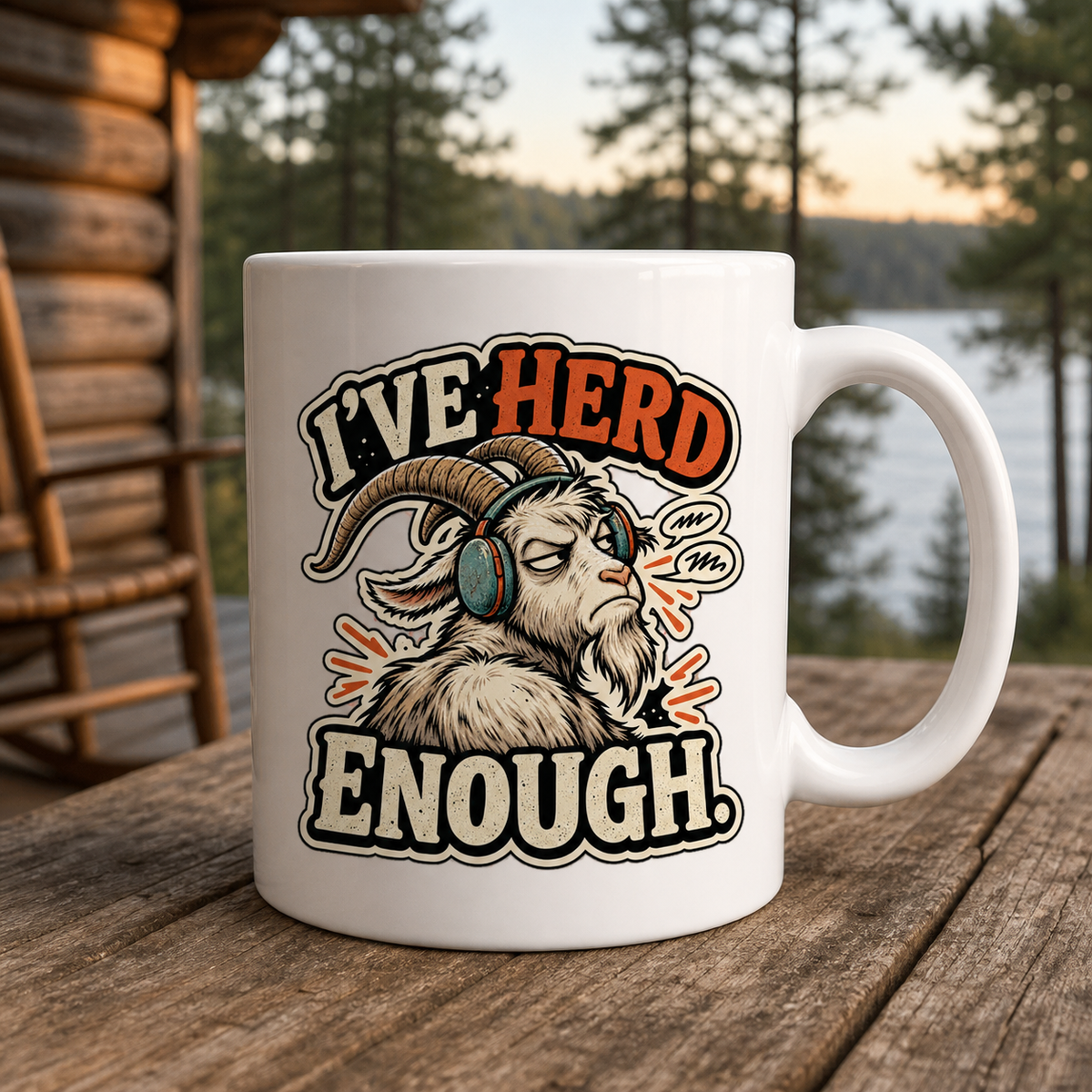 I've Herd Enough 15oz White Coffee Mug