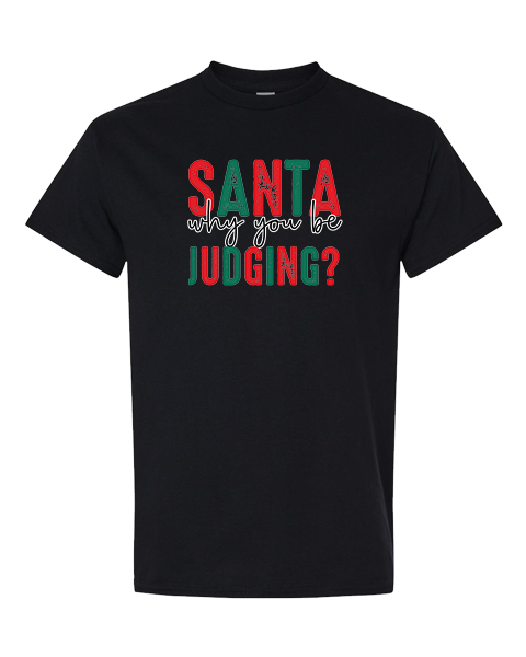 Santa why you be judging 2 ?