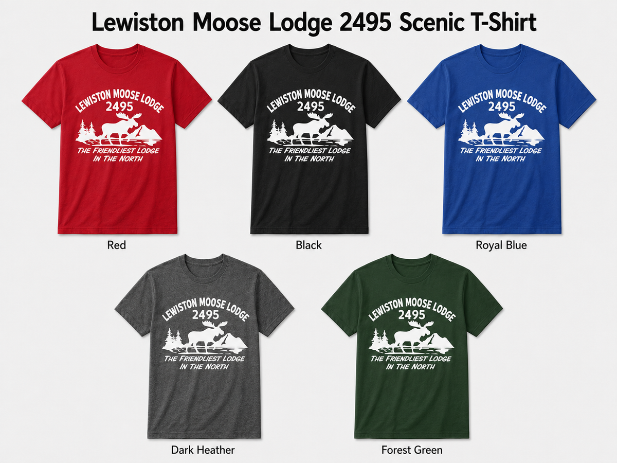 Lewiston Moose Lodge 2495 Friendliest Lodge In The North T-Shirt