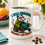 I Will Succeed Because I Am Insane 15 oz Coffee Mug