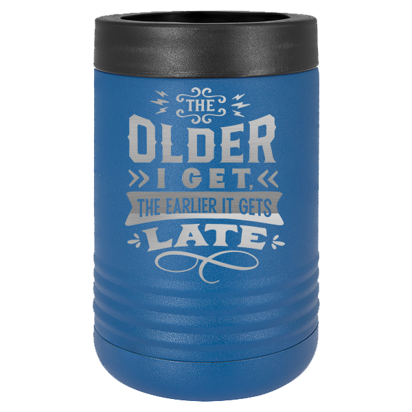 The older I get, the earlier it gets late.