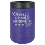 Cheers to pour decisions.