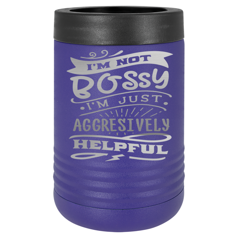I'm not bossy, I just have better ideas.