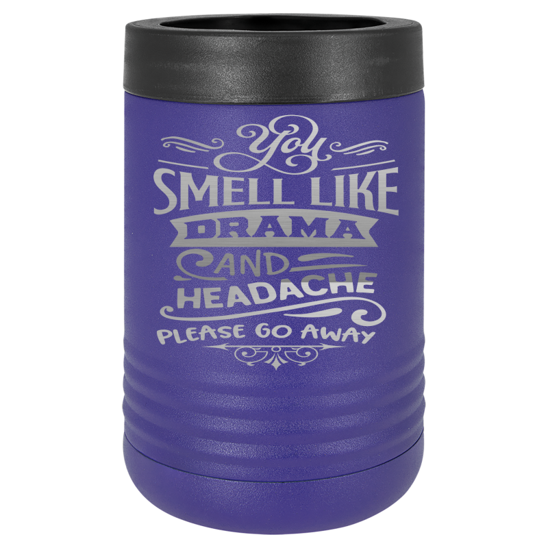 You smell like drama and headache please go away.