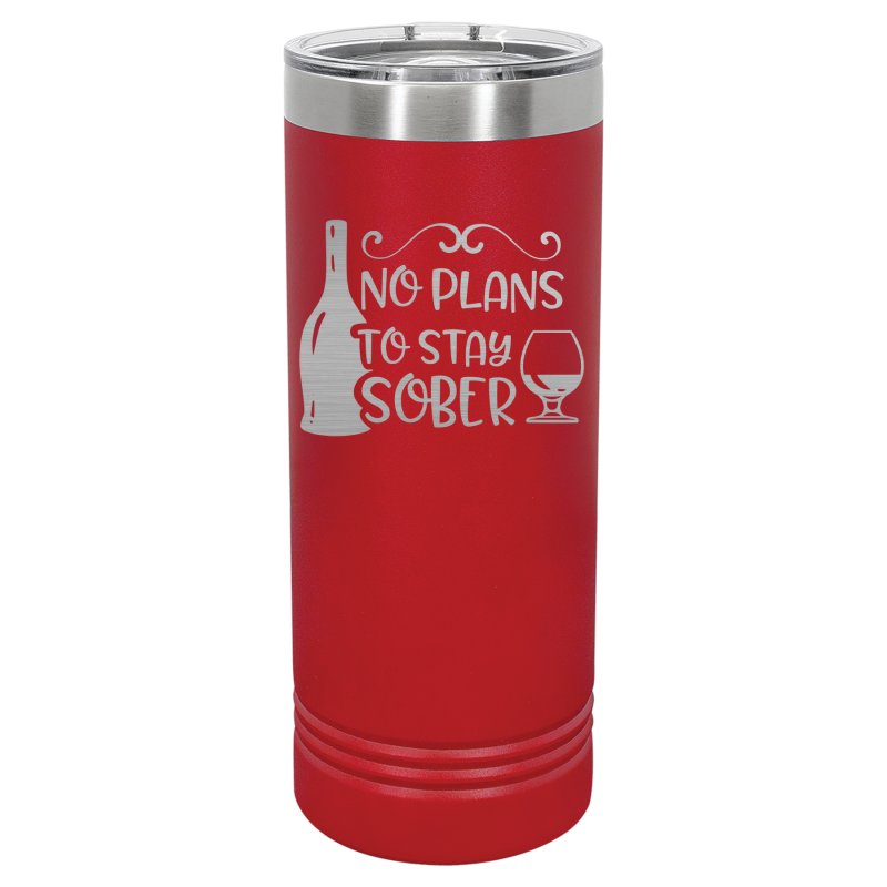 No plans to stay sober.