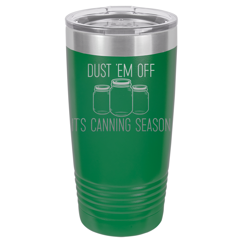 Dust 'Em Off, It's Canning Season
