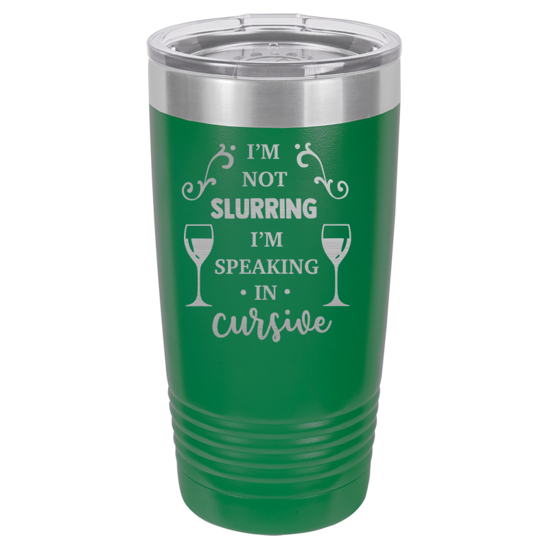 I'm not slurring, I'm speaking in cursive.