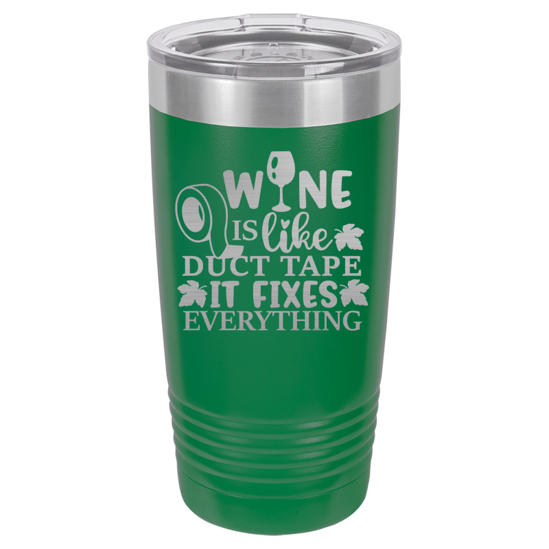 Wine is like duct tape, it fixes everything.