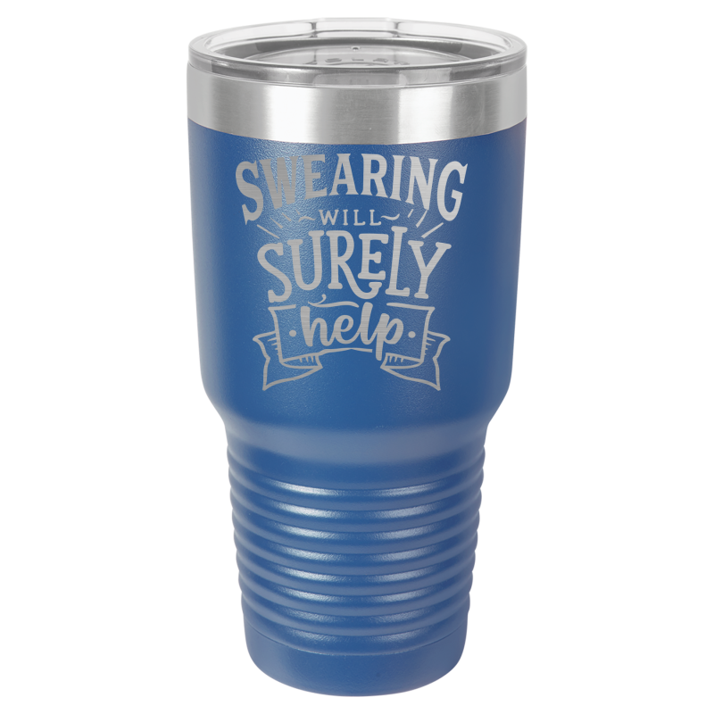 Swearing will surely help.