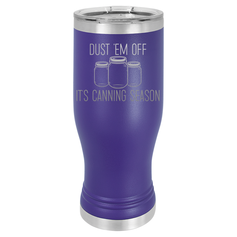 Dust 'Em Off, It's Canning Season