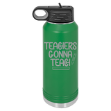 Teachers gonna teach.