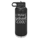 I make school cool.