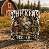 Chickens Coffee and Chores Die-Cut Sticker