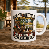 Not Worth Getting Off the Porch 15oz White Coffee Mug