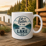 Life Is Better at the Lake 15oz White Coffee Mug